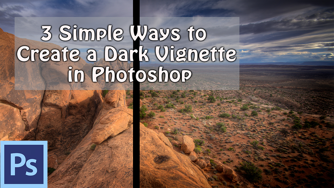 How to Create a Dark Vignette in Photoshop | Photoshop Tutorial