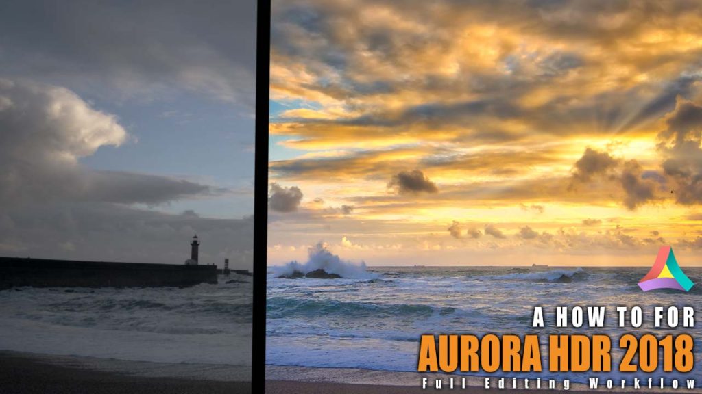 Aurora HDR How To - Complete Workflow Example: Portos Lighthouse
