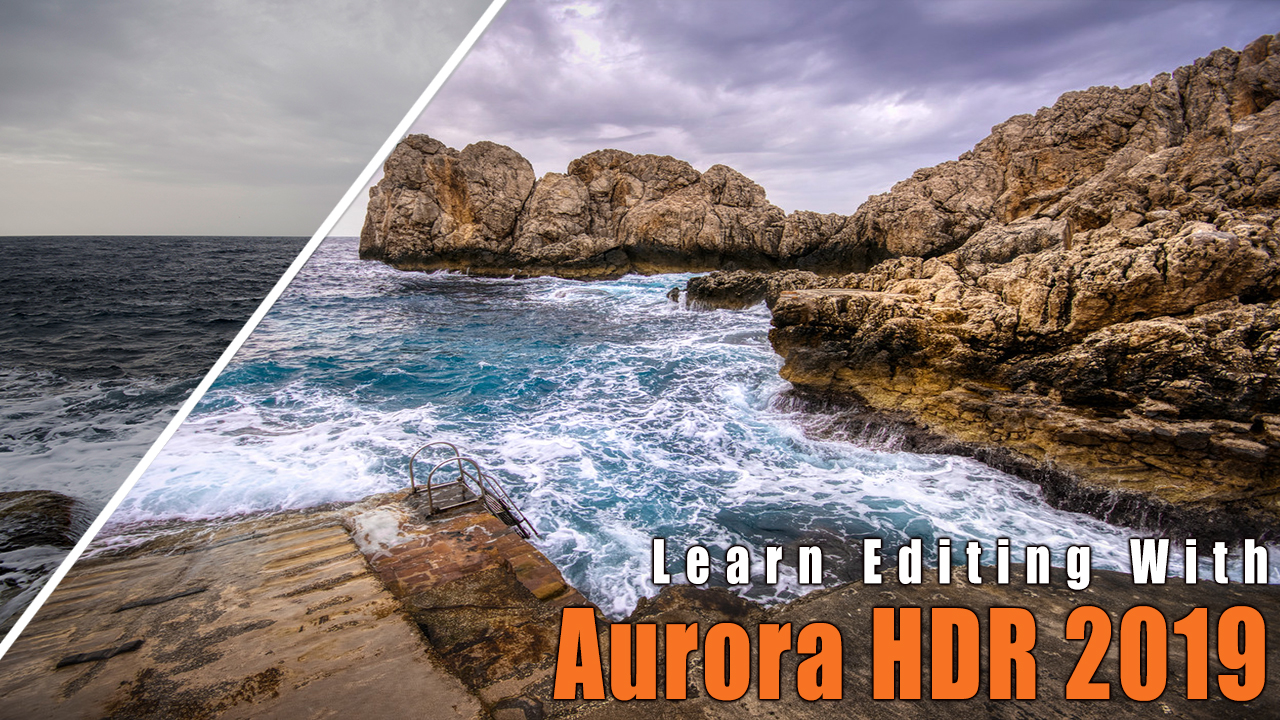 Aurora HDR 2019 beginner editing tutorial