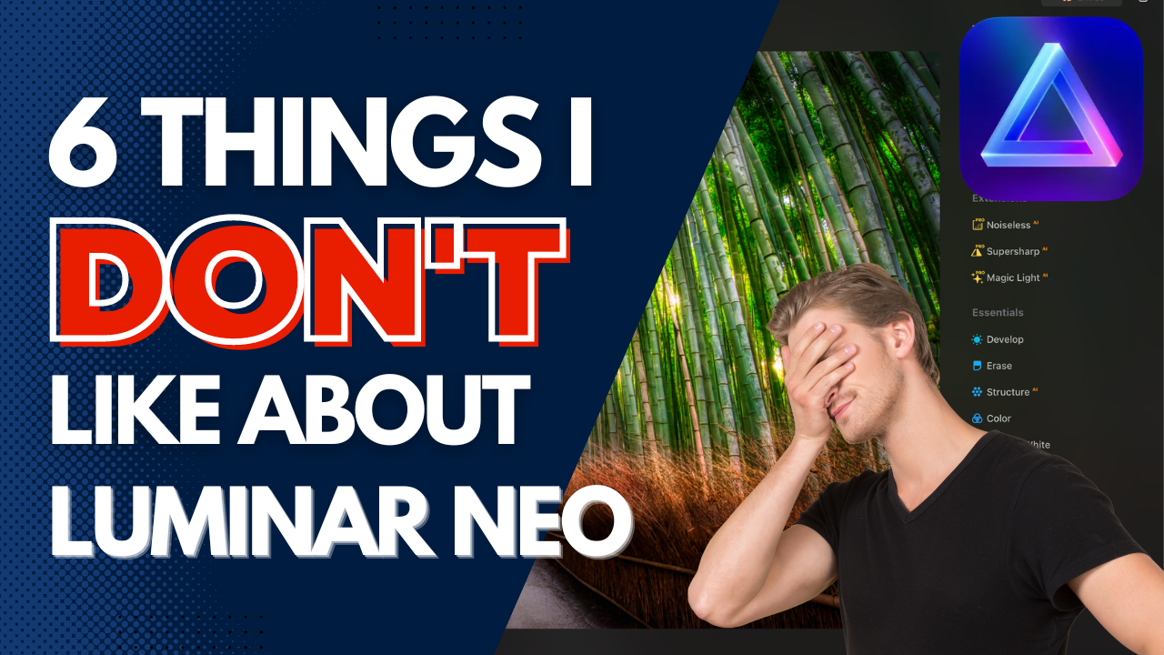 things I do not like about luminar neo photo editing software